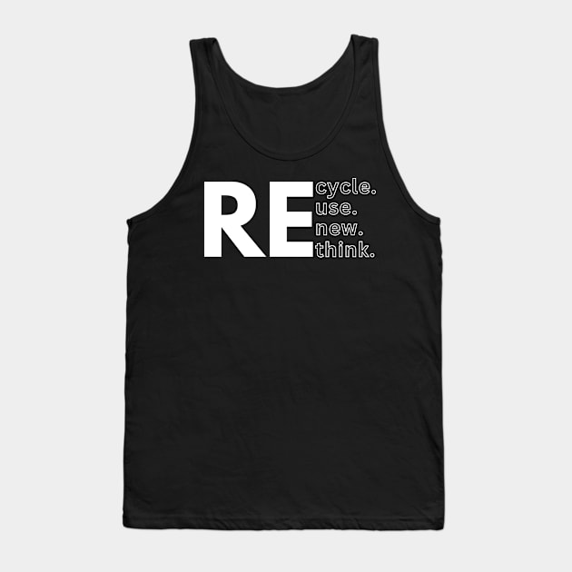 Recycle, Reuse, Renew, Rethink (Light) Tank Top by Giant Size Team Up Network